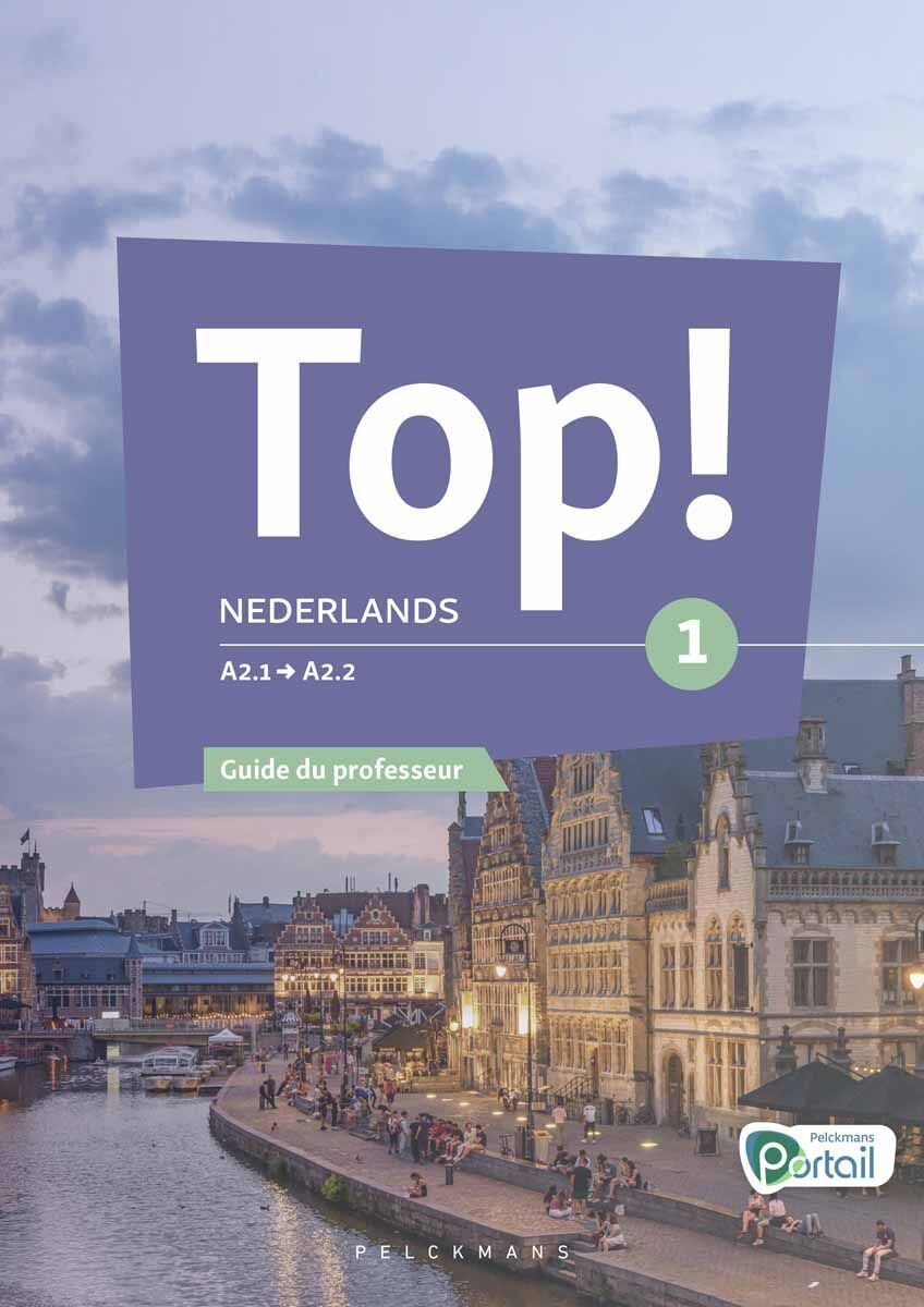 Top! Nederlands 1 Guide du professeur (Pelckmans Portail inclus)